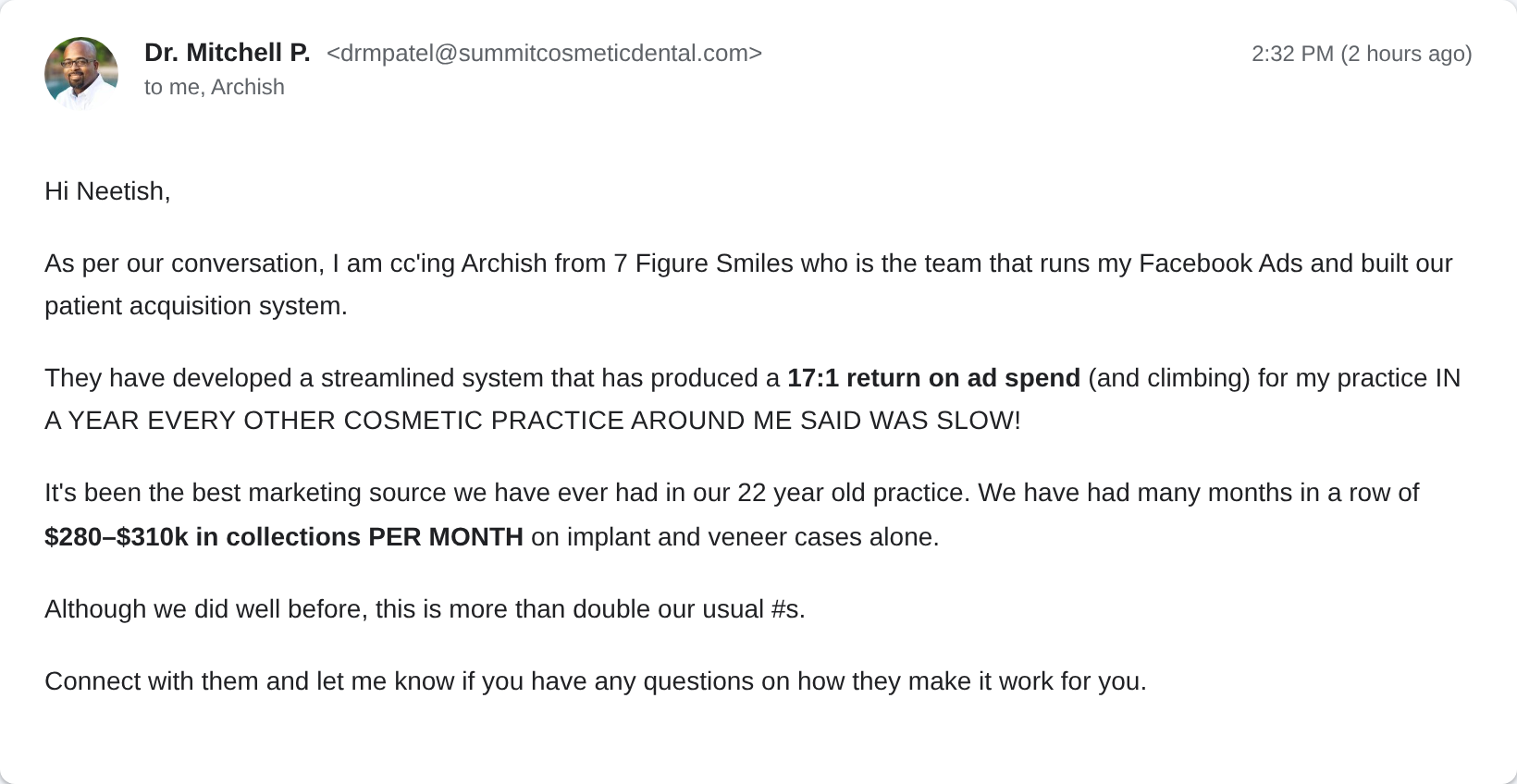 Email from Dr. Mitchell P. (Summit Cosmetic Dental): 17:1 return on ad spend, $280K–$310K/month in collections on implant and veneer cases